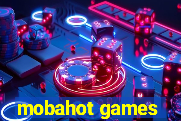 mobahot games